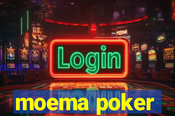 moema poker